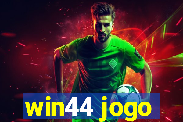 win44 jogo
